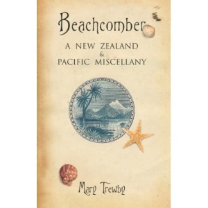 Beachcomber: A New Zealand and Pacific Miscellany