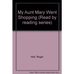 My Aunt Mary Went Shopping (Read by reading series)