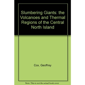 Slumbering Giants: the Volcanoes and Thermal Regions of the Central North Island