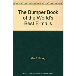 The Bumper Book of the World's Best E-mails