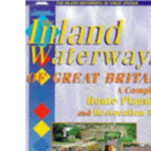 The Inland Waterways of Great Britain: A Complete Route Planning and Restoration Map