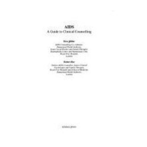 AIDS: A Guide to Clinical Counselling