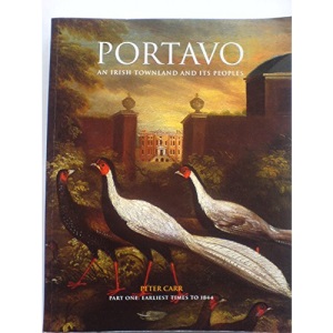 Portavo: An Irish Townland And Its Peoples (Part One: Earliest Times To 1844)