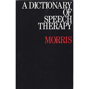 A Dictionary of Speech Therapy