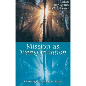 Mission as Transformation: A Theology of the Whole Gospel (Regnum Studies in Mission)