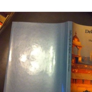 Delhi, Agra and Jaipur: The Golden Triangle