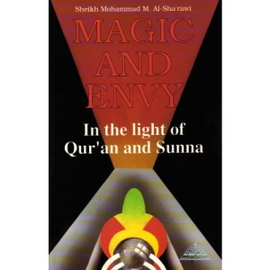 Magic and Envy in the Light of Qur'an and Sunna