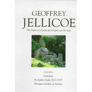 Geoffrey Jellicoe: "Soundings", "Italian Study 1923-25", "Baroque Gardens of Austria" v. 1: The Studies of a Landscape ... 1923-25, Baroque Gardens of Austria v. 1
