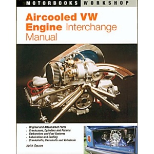 Aircooled VW Engine Interchange Handbook: The User's Guide to Original and Aftermarket Parts for Tuning
