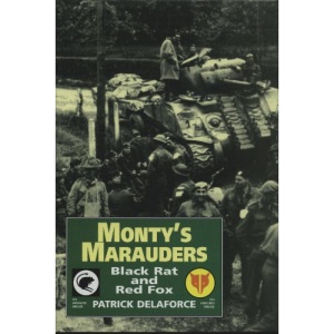 Monty's Marauders: Black Rat and Red Fox - 4th and 8th Independent Armoured Brigades in WW2