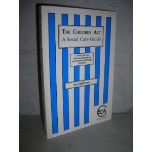 Children Act, 1989: The Social Worker's Guide