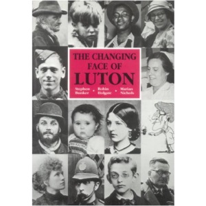 The Changing Face of Luton: An Illustrated History