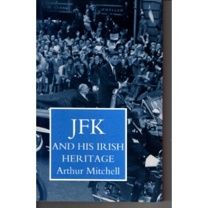JFK and His Irish Heritage