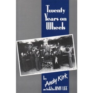 Twenty Years on Wheels: Autobiography of a Jazz Bandleader (Bayou Jazz Lives)