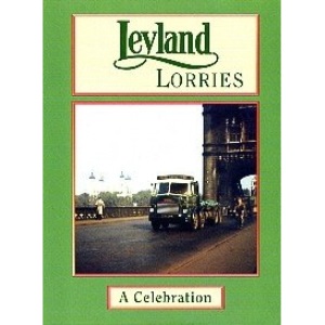 Leyland Lorries: A Celebration