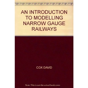 Introduction to Modelling Narrow Gauge Railways (Modelling Railways Illustrated Handbook)