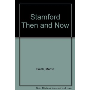 Stamford Then and Now