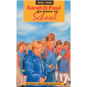 Sarah and Paul Go Back to School: Discover About the Bible and About God (Discover about the Bible & about God)