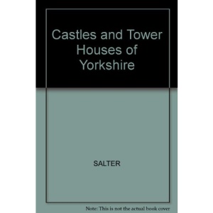 Castles and Tower Houses of Yorkshire