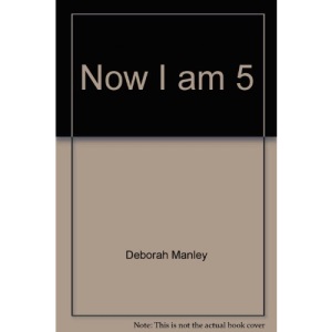 Now I am 5
