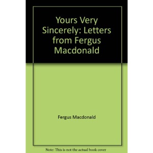 Yours Very Sincerely: Letters from Fergus Macdonald