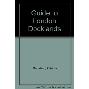 Guide to London Docklands