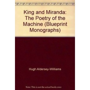 King and Miranda: The Poetry of the Machine (Blueprint Monographs)