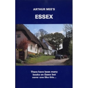 Essex: London's North Sea Neighbour (The King's England)