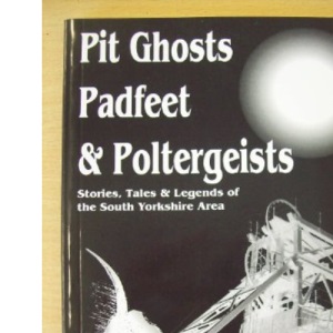 Pit Ghosts, Padfeet and Poltergeists