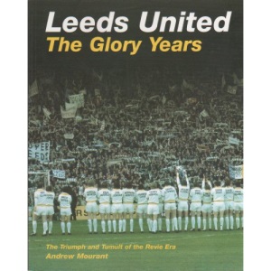 Leeds United: The Glory Years