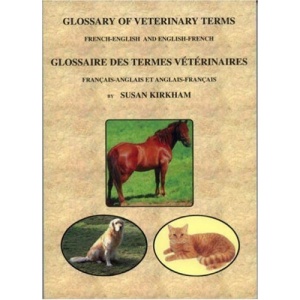 Glossary of Veterinary Terms: French-English and English-French