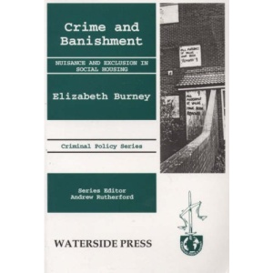 Crime & Banishment: Nuisance and Exclusion in Social Housing