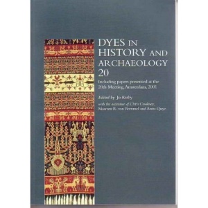 Dyes in History and Archaeology 20: Papers Presented at the 20th Meeting