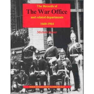Records of the War Office and Related Departments 1660-1964 (Public Record Office Handbooks)