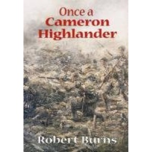 Once a Cameron Highlander: Recollections of a First World War Veteran and Centenarian