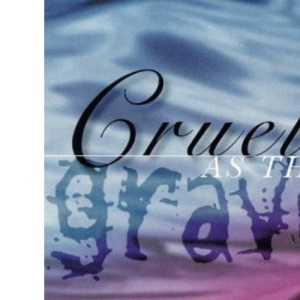 Cruel as the Grave