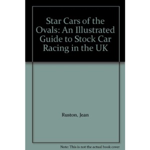 Star Cars of the Ovals: Pictorial Guide to the United Kingdom Ovals Scene: Pictorial Guide to the United Kingdom Orals Scene