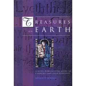 Treasures on Earth: A Good Housekeeping Guide to Churches and Their Contents