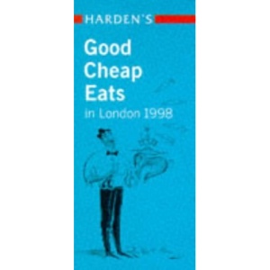Harden's Good Cheap Eats in London 1998 (Harden's Guides Series)