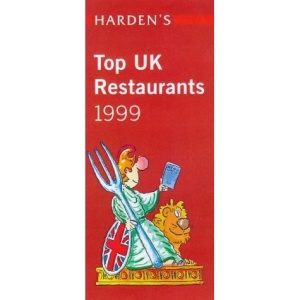Harden's Top UK Restaurants 1999 (Harden's Guides)