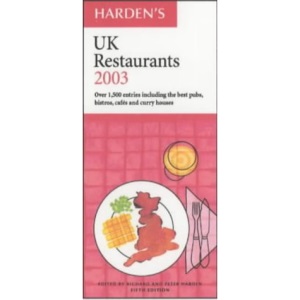 Harden's UK Restaurants 2003 (Hardens Guides)