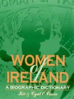 Women of Ireland: A Biographic Dictionary
