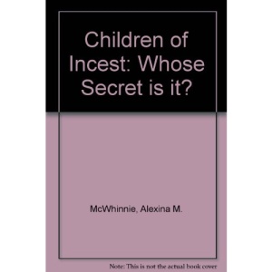Children of Incest: Whose Secret is it?