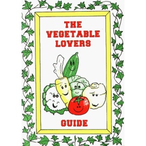 The Vegetable Lovers Guide
