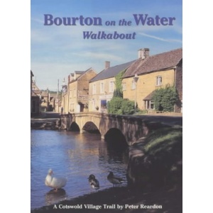 The Bourton on the Water Walkabout: A Cotswold Village Trail