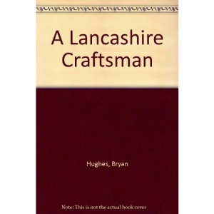 A Lancashire Craftsman