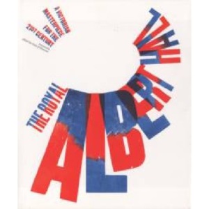 The Royal Albert Hall: A Victorian Masterpiece for the 21st  Century