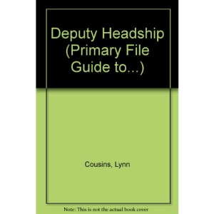 Deputy Headship (Primary File Guide to... S.)