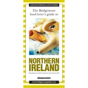The Bridgestone Food Lovers Guide to Northern Ireland (The Bridgestone Guides)