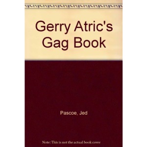 Gerry Atric's Gag Book